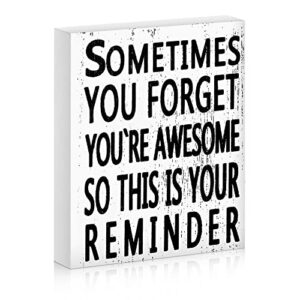 inspirational wall box sign 4 x 5 inches wood wall box sign classic box sign sometime you forget you’re awesome so this is your reminder positive wall plaque for family friend home decor (white board)