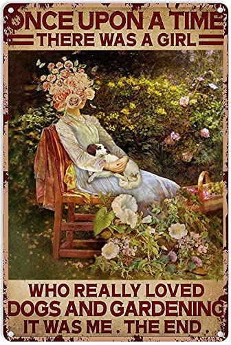 Funny Garden Decor Vintage Tin Sign Once Upon A Time There was A Girl Who Really Loved Dogs and Gardening Metal Signs for Garden Bedroom Home Outdoor Hippie Wall Art Poster 8x12 Inch