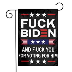 f-uck biden and f-uck you for voting for him garden flag flower art welcome garden flag 12″x 18″ double sided double-sided vertical courtyard lawn outdoor home decoration