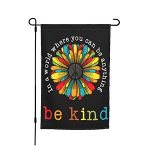 in a world where you can be anything be kind garden flag 12 x 18 in peace outdoor floral mini yard flag house flags double-sided farmhouse sign for home garden decoration