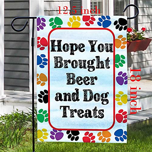 FAQDFLAU Hope You Brought Beer and Dog Treats Farmhouse Yard Outdoor Decoration Burlap Garden Flag 12.5 x 18 Inch Double Sided