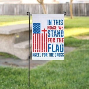 LiberTee Shirts In This House We Stand For the Flag and Kneel For the Cross Garden Flag | 12"x18" Proud Conservative and Patriotic Yard Sign Showing Support for Your Country and Anthem