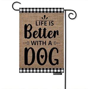 moslion garden flag home banners outdoor decor lawn (12.5 x 18 inch, life is better with a dog garden flag)
