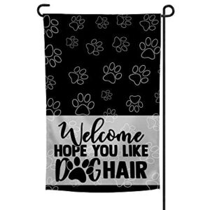 TheSpottedZebras Dog Paw Welcome Hope You Like Dog Hair Garden Flag Yard Flag Double Sided 12 x 18 Inches