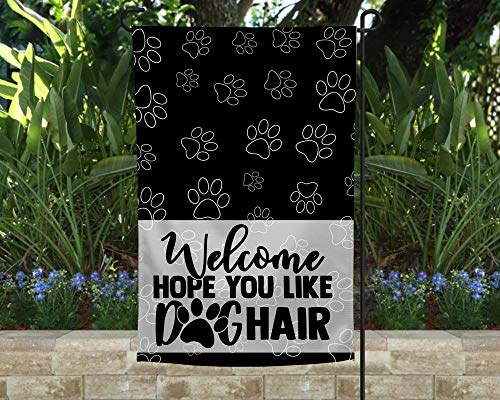 TheSpottedZebras Dog Paw Welcome Hope You Like Dog Hair Garden Flag Yard Flag Double Sided 12 x 18 Inches