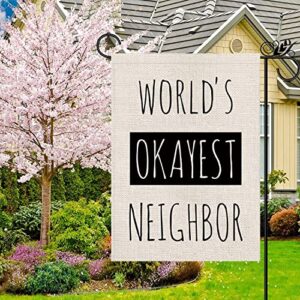 Funny Garden Flag World's Okayest Neighbor Vertical Double Sided Outdoor Indoor Decor Holiday Burlap Yard Sign Flags 12.5 x 18 Inch
