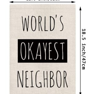 Funny Garden Flag World's Okayest Neighbor Vertical Double Sided Outdoor Indoor Decor Holiday Burlap Yard Sign Flags 12.5 x 18 Inch