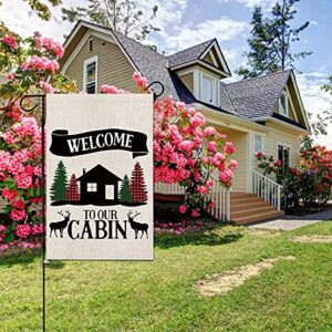 Cabin House Decor Welcome To Our Cabin Garden Flag Cabin Decor Housewarming Gift (Welcome To Our Cabin)
