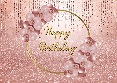 Rose Gold Happy Birthday Backdrop Pink Rose Gold Floral Balloon Rose Gold Bokeh Photography Background Women Sweet Princess Girl 16th 30th Birthday Party Dessert Cake Table Decor Props 7x5FT