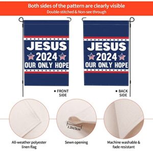 12x18 Jesus 2024 Our Only Hope Garden Flag Sign Burlap Double Sided Christ Jesus 2024 Yard Flag Christian God Bless America House Lawn Flag No Flag Stand