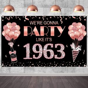 large 60th birthday banner backdrop decorations for women, rose gold we’re gonna party like it’s 1963 sign party supplies, happy sixty birthday poster decor for outdoor indoor