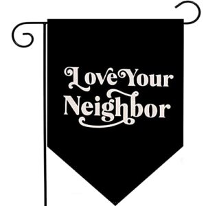 love your neighbor garden flag vertical double sided farmhouse yard outdoor decoration 12.5×18 inch