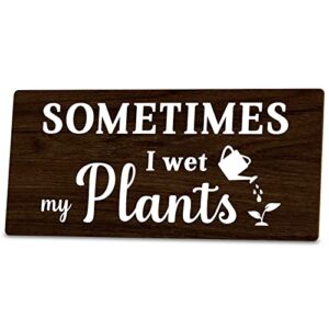 Zzbakress Sometimes I wet my plants Funny Garden Wooden Signs,Rustic Garage Home Farmhouse Wall Fence Decoration (Black)