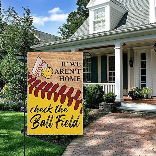 Hafhue If We Aren't Here Check The Ball Field Baseball Sport Garden Flags Outdoor Farmhouse Decorations Waterproof Double Sided Printing 12x18 In, Funny Gift for Baseball Lovers