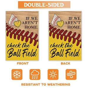 Hafhue If We Aren't Here Check The Ball Field Baseball Sport Garden Flags Outdoor Farmhouse Decorations Waterproof Double Sided Printing 12x18 In, Funny Gift for Baseball Lovers