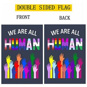 We Are All Human Garden Flag BLM Equality Love is Love Sign Vertical Double Sided LGBTQ Decor Burlap Flag Outdoor, Yard, Party Decor 12.5 x 18 inches