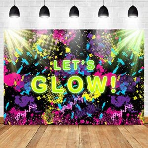 Mocsicka Let's Glow Backdrop 7x5ft Glow Neon Party Splatter Background Glow Theme Birthday Party Backdrop Neon Party Supplies Background Party Decoration