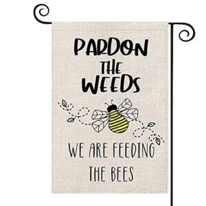 save the bees garden flag pardon the weeds we are feeding the bees yard garden decor (feeding the bees)