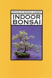 indoor bonsai: plants and gardens (brooklyn botanic garden record)