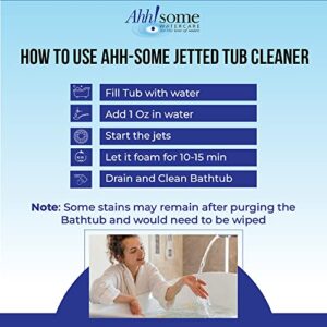 Ahh-Some Jetted Tub Cleaner for Bathtubs, Whirlpools, Jacuzzis, Spa Flush, America's Most Effective Septic Safe Jetted Tub System Cleaner for Jets and Tubes. 16 Cleanings in a Single Bottle