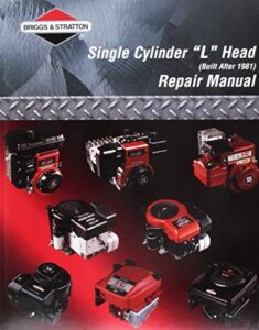 briggs & stratton single cylinder “l” head (built after 1981) repair manual