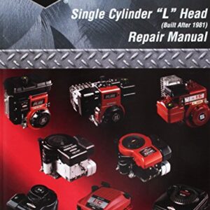 Briggs & Stratton Single Cylinder "L" Head (Built after 1981) Repair Manual