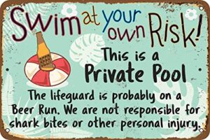 pool sign – swim at your own risk – metal pool signs for outside funny pool decor retro wall decor for home gate garden bars restaurants cafes office store club sign 12 x 8 inch tin sign