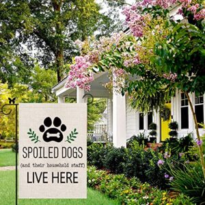 Dog Garden Flag Spoiled Dogs Vertical Burlap Double Sided There Household Staff Live Here Outdoor Decor Yard Lawn Home Decoration 12.5 x 18 Inch