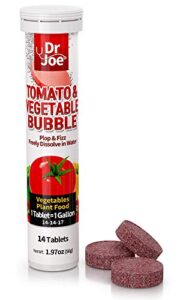 dr. joe tomato & vegetable bubble plant food – water soluble fertilizer (14 fizzing tablets, makes 14 gallons, 14-14-17)