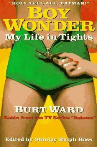 Boy Wonder My Life in Tights Autographed by Burt Ward sm