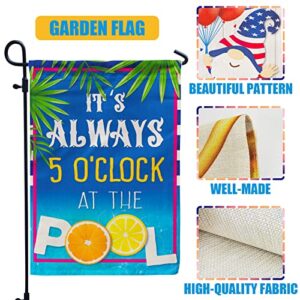 Its Always 5 O'clock at The Pool, Pool Garden Flag for Summer Outside Decorations 12x18 Inch Double Sided