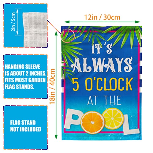 Its Always 5 O'clock at The Pool, Pool Garden Flag for Summer Outside Decorations 12x18 Inch Double Sided