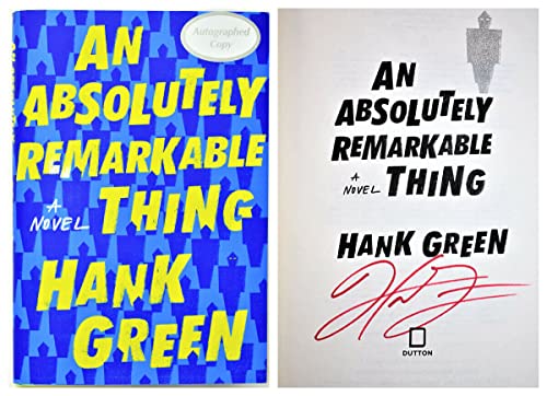 An Absolutely Remarkable Thing AUTOGRAPHED Hank Green (Signed Book)