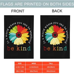 Garden Banner 12""X18"" Daisy In A World Where You Can Be Anything Be Kind Beautiful Personalized Patterns-Durable & Fade Resistant