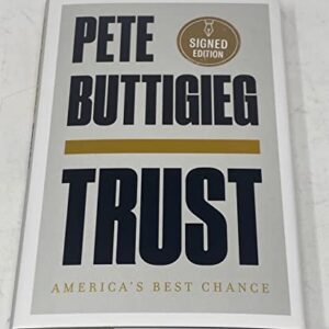 Pete Buttigieg Signed Autographed Trust Hardcover 1st Edition Book Beckett COA