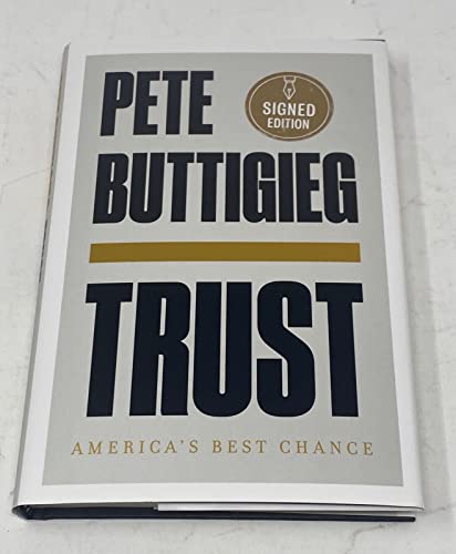 Pete Buttigieg Signed Autographed Trust Hardcover 1st Edition Book Beckett COA