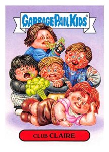 2018 topps garbage pail kids series 1 we hate the 80s trading cards 80s movies #4b club claire trading card in raw (nm near mint or better) condition