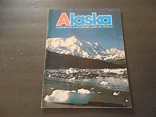 Alaska Jan 1978 Life On The Last Frontier