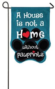 evergreen house is not a home without pawprints garden size flag | double sided stitching burlap | blue | 18-in x 12.5-in | pet dog love | outdoor home décor lawn yard patio deck porch