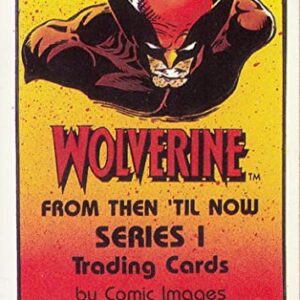 WOLVERINE FROM THEN 'TIL NOW SERIES 1 1991 COMIC IMAGES BASE CARD SET OF 45 + 1 HEADER CARD MARVEL