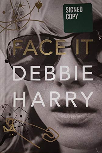 Debbie Harry of Blondie REAL hand SIGNED FACE IT: A Memoir book NEW Autographed