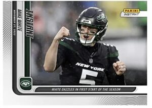 2022 panini instant mike white #121- white dazzles in 1st start of the season- 11/27/22-football trading card- new york jets- print run of only 179 made! shipped in protective screwdown holder.