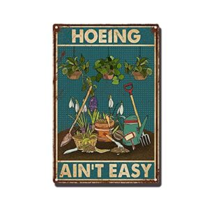 flfgidd tin sign hoeing ain’t easy gardening garden for toilet restroom home decor gifts 8×12 inch-tin sign