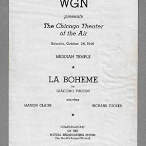 Marion Claire (Signed)"LA BOHEME" Richard Tucker/Giacomo Puccini/Chicago Theater of the Air 1946 Chicago Opera Program