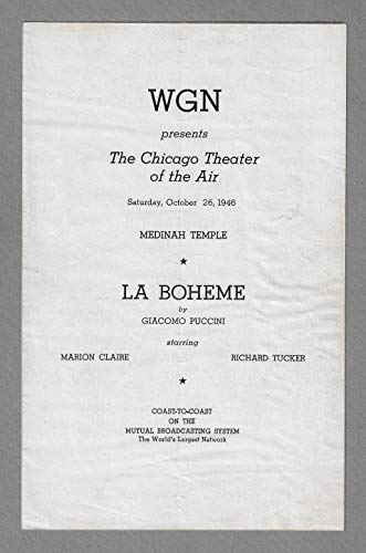 Marion Claire (Signed)"LA BOHEME" Richard Tucker/Giacomo Puccini/Chicago Theater of the Air 1946 Chicago Opera Program