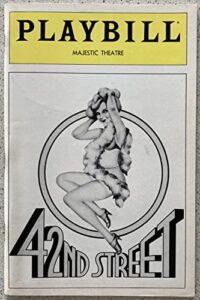 playbill from 42nd street at the majestic theatre starring, millicent martin jerry orbach lisa brown joseph bova lee roy reams joel blum music by harry warren; lyrics by al dubin 1983