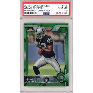 graded 2015 topps chrome amari cooper #115 running green refractor rookie rc football card psa 10 gem mint