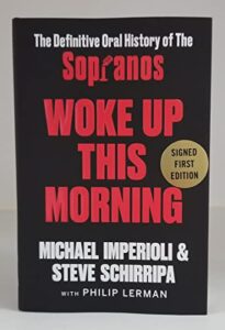 woke up this morning: the definitive oral history of the sopranos hardcover book signed by michael imperioli and steve schirripa first edition autographed