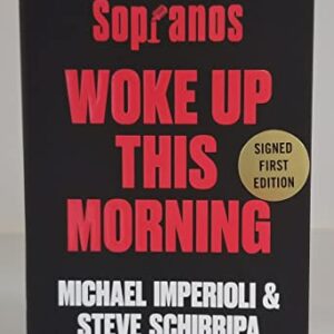 Woke Up This Morning: The Definitive Oral History of The Sopranos HARDCOVER Book signed by Michael Imperioli and Steve Schirripa FIRST EDITION autographed