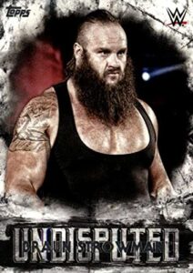 2018 topps wwe undisputed #9 braun strowman wrestling trading card